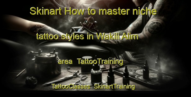 Skinart How to master niche tattoo styles in Wakili Alim area | TattooTraining | TattooClasses | SkinartTraining-Nigeria