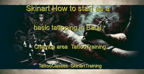 Skinart How to start as a basic tattooing in Batal Chamba area | TattooTraining | TattooClasses | SkinartTraining-Nigeria