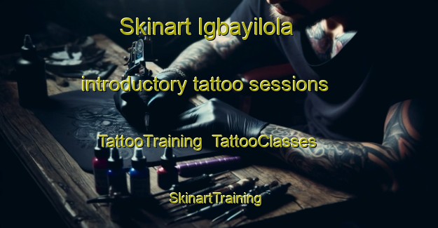 Skinart Igbayilola introductory tattoo sessions | TattooTraining | TattooClasses | SkinartTraining-Nigeria