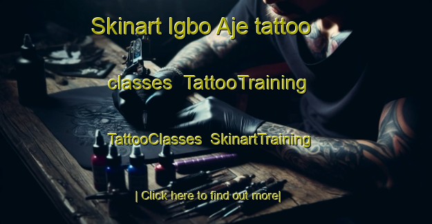 Skinart Igbo Aje tattoo classes | TattooTraining | TattooClasses | SkinartTraining-Nigeria