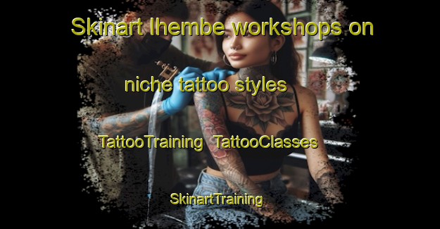 Skinart Ihembe workshops on niche tattoo styles | TattooTraining | TattooClasses | SkinartTraining-Nigeria
