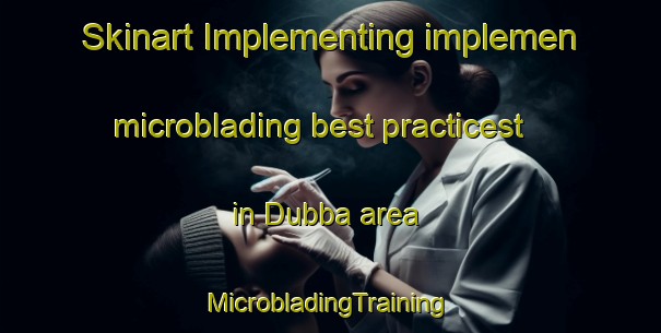 Skinart Implementing implemen microblading best practicest in Dubba area | #MicrobladingTraining #MicrobladingClasses #SkinartTraining-Nigeria