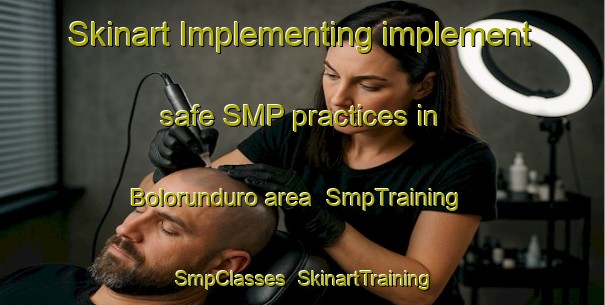 Skinart Implementing implement safe SMP practices in Bolorunduro area | SmpTraining | SmpClasses | SkinartTraining-Nigeria