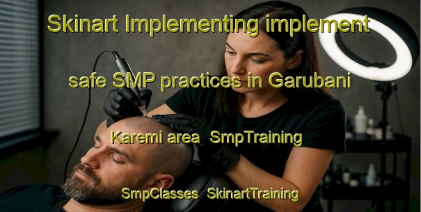 Skinart Implementing implement safe SMP practices in Garubani Karemi area | SmpTraining | SmpClasses | SkinartTraining-Nigeria