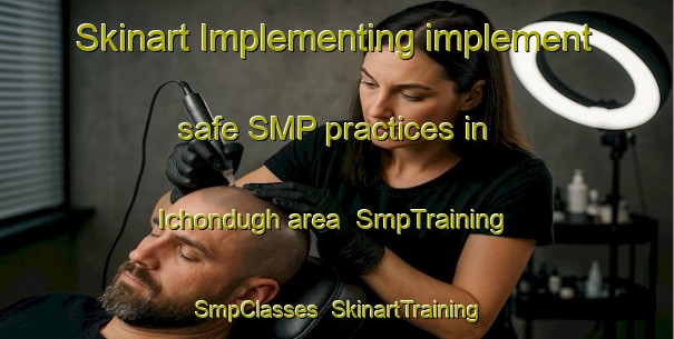 Skinart Implementing implement safe SMP practices in Ichondugh area | SmpTraining | SmpClasses | SkinartTraining-Nigeria