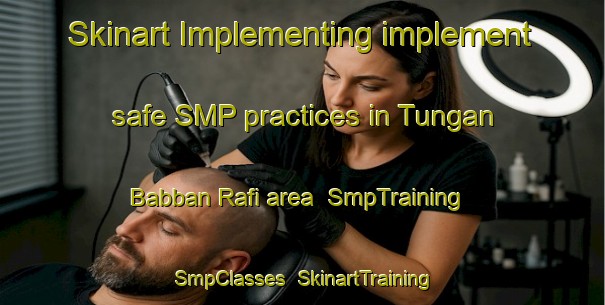 Skinart Implementing implement safe SMP practices in Tungan Babban Rafi area | SmpTraining | SmpClasses | SkinartTraining-Nigeria