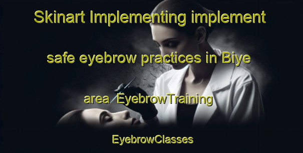 Skinart Implementing implement safe eyebrow practices in Biye area | EyebrowTraining | EyebrowClasses | SkinartTraining-Nigeria