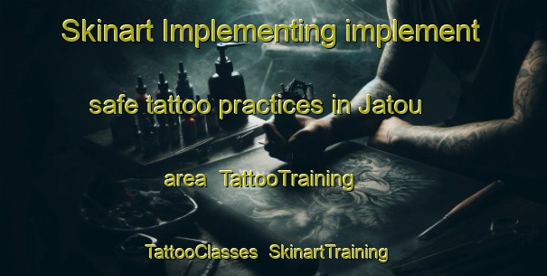 Skinart Implementing implement safe tattoo practices in Jatou area | TattooTraining | TattooClasses | SkinartTraining-Nigeria