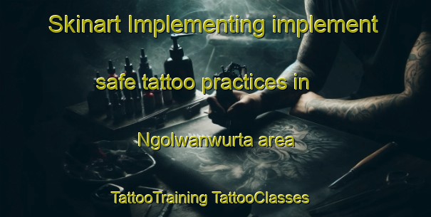 Skinart Implementing implement safe tattoo practices in Ngolwanwurta area | #TattooTraining #TattooClasses #SkinartTraining-Nigeria