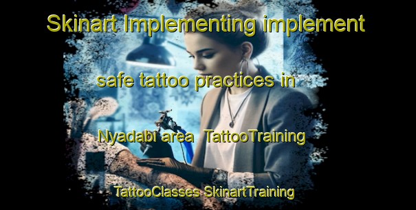 Skinart Implementing implement safe tattoo practices in Nyadabi area | #TattooTraining #TattooClasses #SkinartTraining-Nigeria