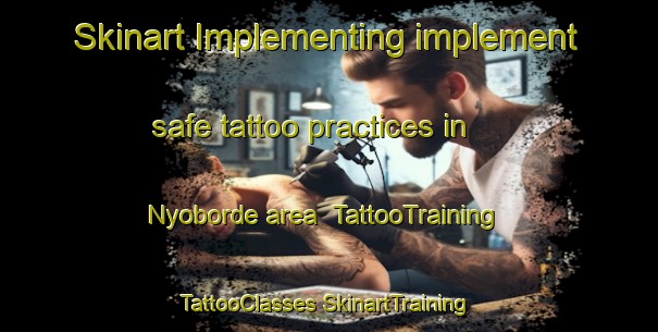 Skinart Implementing implement safe tattoo practices in Nyoborde area | #TattooTraining #TattooClasses #SkinartTraining-Nigeria