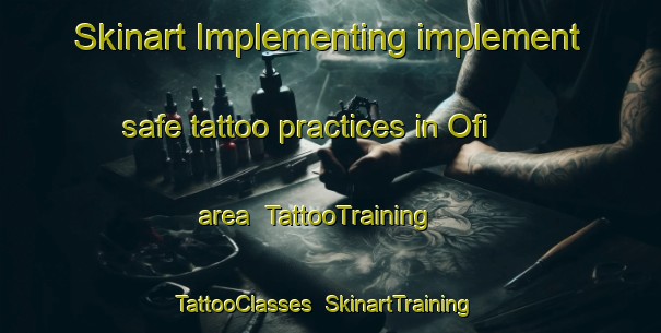 Skinart Implementing implement safe tattoo practices in Ofi area | TattooTraining | TattooClasses | SkinartTraining-Nigeria