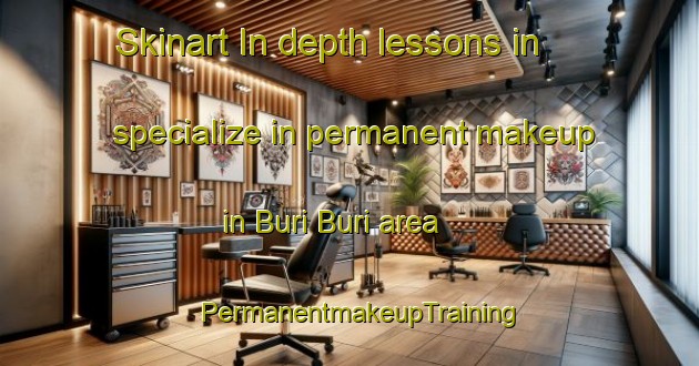 Skinart In-depth lessons in specialize in permanent makeup in Buri Buri area | PermanentmakeupTraining | PermanentmakeupClasses | SkinartTraining-Nigeria
