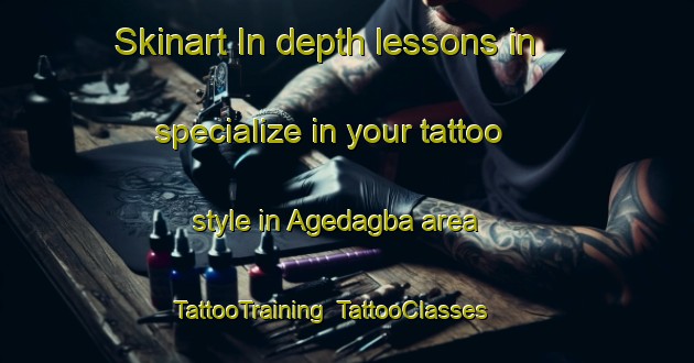 Skinart In-depth lessons in specialize in your tattoo style in Agedagba area | TattooTraining | TattooClasses | SkinartTraining-Nigeria