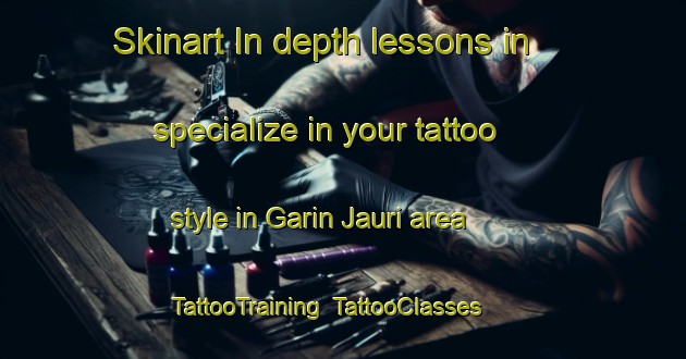 Skinart In-depth lessons in specialize in your tattoo style in Garin Jauri area | TattooTraining | TattooClasses | SkinartTraining-Nigeria