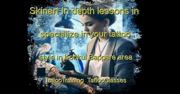 Skinart In-depth lessons in specialize in your tattoo style in Konkul Bappare area | TattooTraining | TattooClasses | SkinartTraining-Nigeria