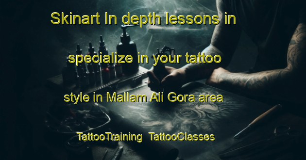 Skinart In-depth lessons in specialize in your tattoo style in Mallam Ali Gora area | TattooTraining | TattooClasses | SkinartTraining-Nigeria