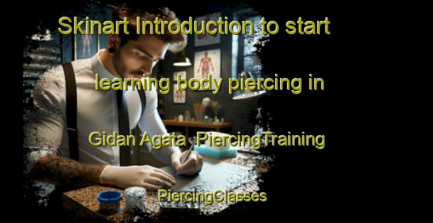 Skinart Introduction to start learning body piercing in Gidan Agata | PiercingTraining | PiercingClasses | SkinartTraining-Nigeria