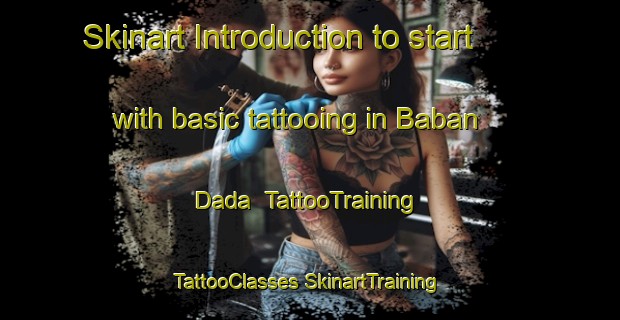 Skinart Introduction to start with basic tattooing in Baban Dada | #TattooTraining #TattooClasses #SkinartTraining-Nigeria