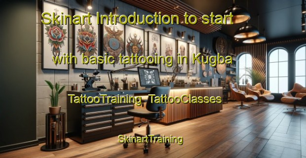 Skinart Introduction to start with basic tattooing in Kugba | TattooTraining | TattooClasses | SkinartTraining-Nigeria