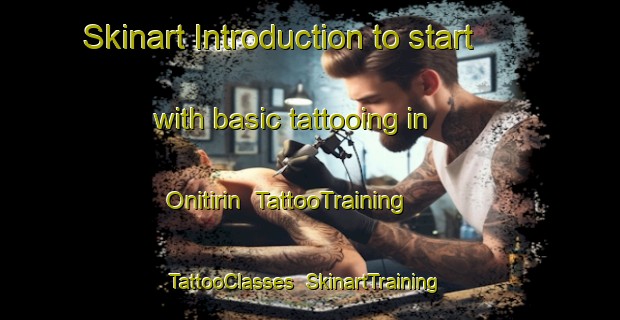 Skinart Introduction to start with basic tattooing in Onitirin | TattooTraining | TattooClasses | SkinartTraining-Nigeria