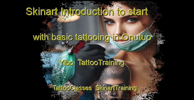 Skinart Introduction to start with basic tattooing in Onutuo Yibo | TattooTraining | TattooClasses | SkinartTraining-Nigeria