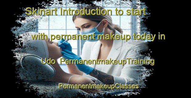 Skinart Introduction to start with permanent makeup today in Udo | PermanentmakeupTraining | PermanentmakeupClasses | SkinartTraining-Nigeria