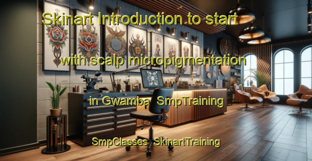 Skinart Introduction to start with scalp micropigmentation in Gwamba | SmpTraining | SmpClasses | SkinartTraining-Nigeria