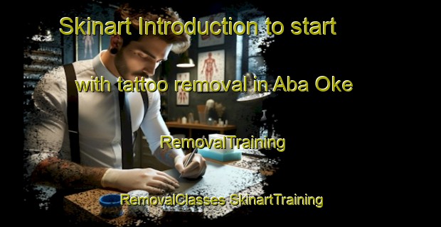 Skinart Introduction to start with tattoo removal in Aba Oke | #RemovalTraining #RemovalClasses #SkinartTraining-Nigeria