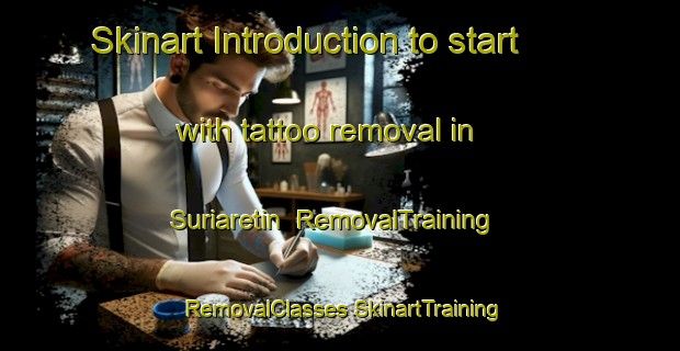 Skinart Introduction to start with tattoo removal in Suriaretin | #RemovalTraining #RemovalClasses #SkinartTraining-Nigeria