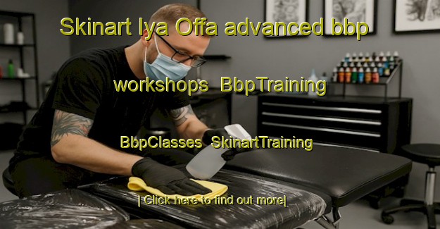 Skinart Iya Offa advanced bbp workshops | BbpTraining | BbpClasses | SkinartTraining-Nigeria