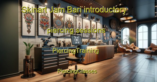 Skinart Jam Bari introductory piercing sessions | PiercingTraining | PiercingClasses | SkinartTraining-Nigeria