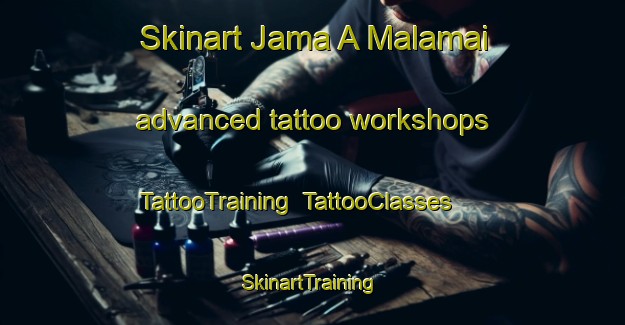 Skinart Jama A Malamai advanced tattoo workshops | TattooTraining | TattooClasses | SkinartTraining-Nigeria