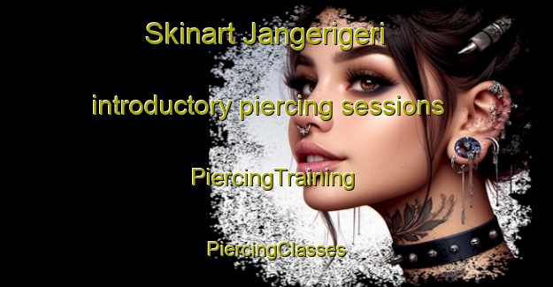 Skinart Jangerigeri introductory piercing sessions | #PiercingTraining #PiercingClasses #SkinartTraining-Nigeria