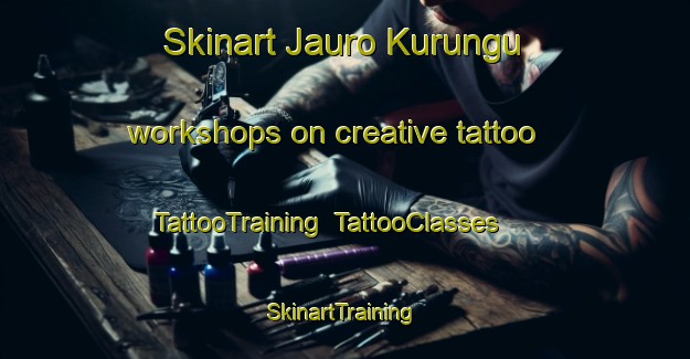 Skinart Jauro Kurungu workshops on creative tattoo | TattooTraining | TattooClasses | SkinartTraining-Nigeria