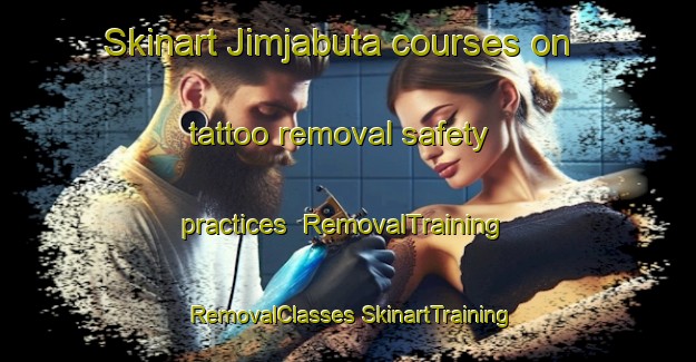 Skinart Jimjabuta courses on tattoo removal safety practices | #RemovalTraining #RemovalClasses #SkinartTraining-Nigeria