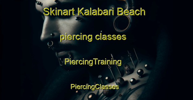 Skinart Kalabari Beach piercing classes | PiercingTraining | PiercingClasses | SkinartTraining-Nigeria