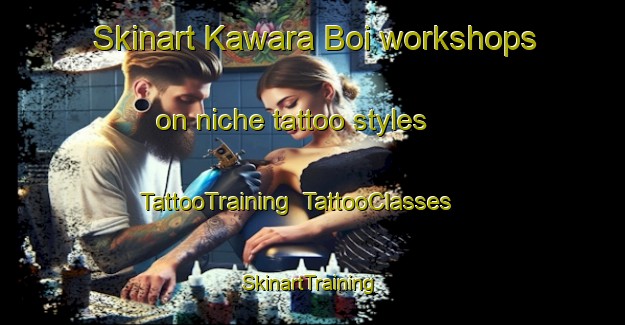 Skinart Kawara Boi workshops on niche tattoo styles | TattooTraining | TattooClasses | SkinartTraining-Nigeria