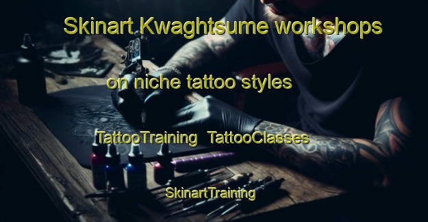 Skinart Kwaghtsume workshops on niche tattoo styles | TattooTraining | TattooClasses | SkinartTraining-Nigeria