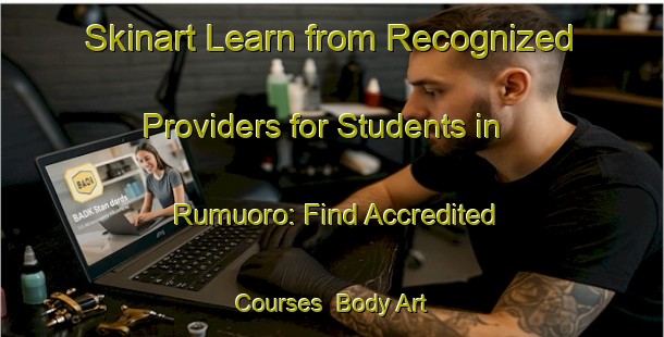Skinart Learn from Recognized Providers for Students in Rumuoro: Find Accredited Courses | Body Art Qualification Authority | BAQA-Nigeria