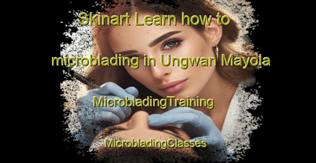 Skinart Learn how to microblading in Ungwan Mayola | MicrobladingTraining | MicrobladingClasses | SkinartTraining-Nigeria