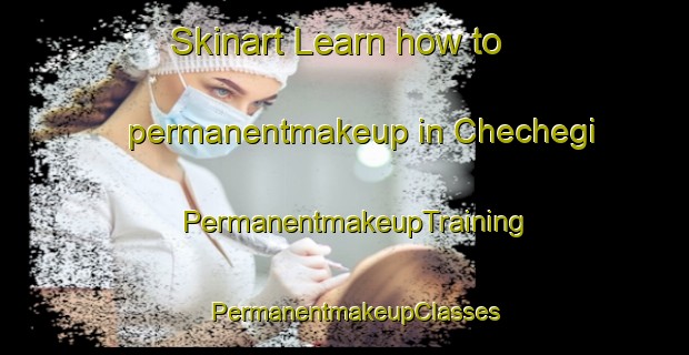 Skinart Learn how to permanentmakeup in Chechegi | PermanentmakeupTraining | PermanentmakeupClasses | SkinartTraining-Nigeria