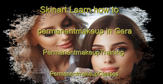 Skinart Learn how to permanentmakeup in Gera | PermanentmakeupTraining | PermanentmakeupClasses | SkinartTraining-Nigeria