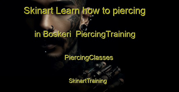 Skinart Learn how to piercing in Boskeri | #PiercingTraining #PiercingClasses #SkinartTraining-Nigeria