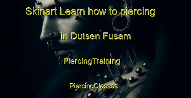 Skinart Learn how to piercing in Dutsen Fusam | PiercingTraining | PiercingClasses | SkinartTraining-Nigeria