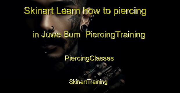 Skinart Learn how to piercing in Juwe Bum | #PiercingTraining #PiercingClasses #SkinartTraining-Nigeria