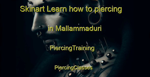 Skinart Learn how to piercing in Mallammaduri | PiercingTraining | PiercingClasses | SkinartTraining-Nigeria