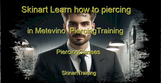 Skinart Learn how to piercing in Metevino | PiercingTraining | PiercingClasses | SkinartTraining-Nigeria