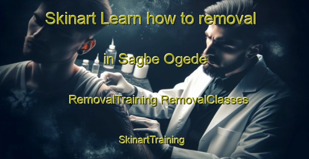 Skinart Learn how to removal in Sagbe Ogede | #RemovalTraining #RemovalClasses #SkinartTraining-Nigeria