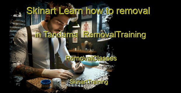 Skinart Learn how to removal in Tandama | RemovalTraining | RemovalClasses | SkinartTraining-Nigeria